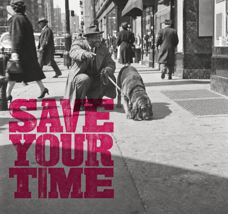 Save your time: magenta wood type over a vintage street photo of a detective and his bloodhound